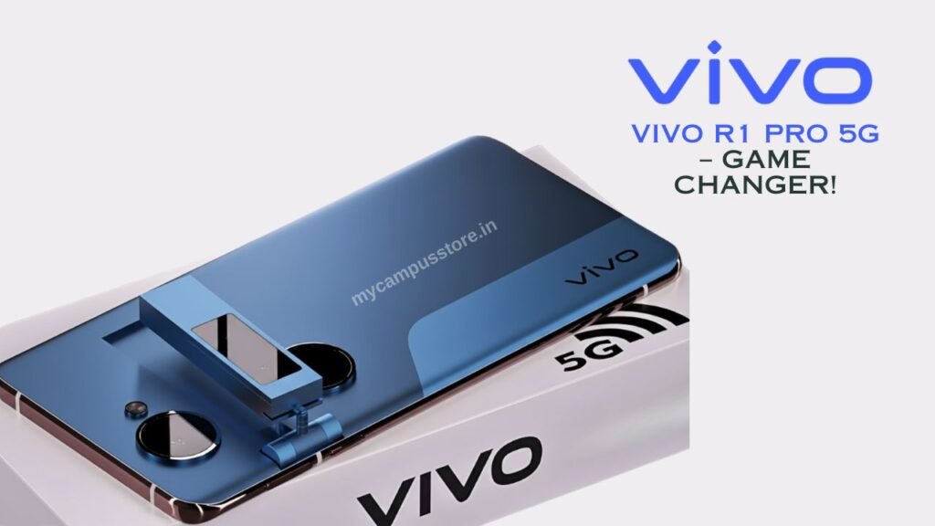 Vivo R1 Pro 5G – Game Changer!